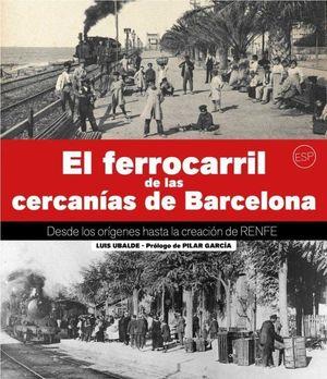 El ferrocarril de las cercanias de Barcelona.