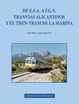DE E.S.A. A F.G.V. Tranvías alicantinos y el tren-tram de la Marina.