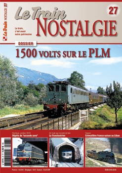 Le Train Nostalgie n27 Dossier 1500 volts sur le PLM.