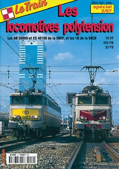 Le Train Les locomotives polytension special 2/97