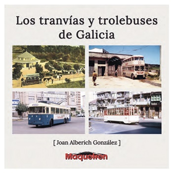 Los tranvías y trolebuses de Galicia.
