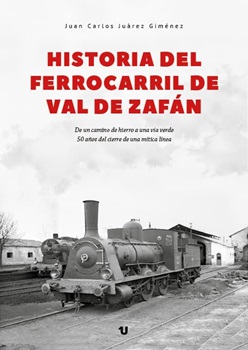 Historia del ferrocarril de Val de Zafán.