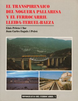 El transpirenaico del Noguera Pallaresa y el Ferrocarril Lleida-Teruel