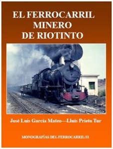 El Ferrocarril Minero Rio Tinto.