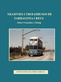 Tramvies i trolebusos de Tarragona i Reus.