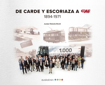 De Carde y Escoriaza a CAF 1894-1971.