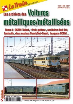 Le Train Les archives des voitures metalliques. Tome 4.