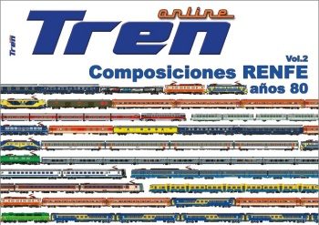 Composiciones RENFE años 80 vol.2