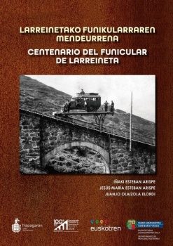 Centenario del Funicular de Larreineta.